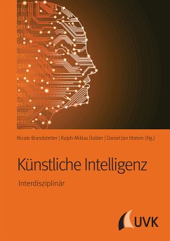 Künstliche Intelligenz (eBook, PDF) - Brandstetter, Nicole; Dobler, Ralph-Miklas; Ittstein, Daniel Jan