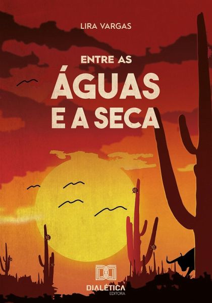 Entre as Águas e a Seca (eBook, ePUB)