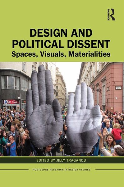 Design and Political Dissent (eBook, ePUB) Design and Political Dissent (eBook, ePUB)