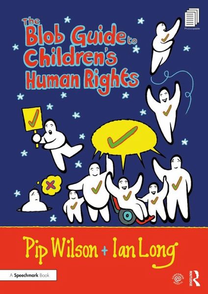 The Blob Guide to Children's Human Rights (eBook, PDF) The Blob Guide to Children's Human Rights (eBook, PDF)