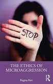 The Ethics of Microaggression (eBook, ePUB)