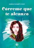 Córreme que te alcanzo (eBook, ePUB)