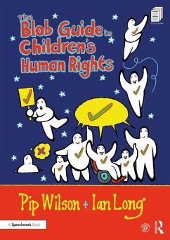 The Blob Guide to Children's Human Rights (eBook, ePUB) - Wilson, Pip; Long, Ian