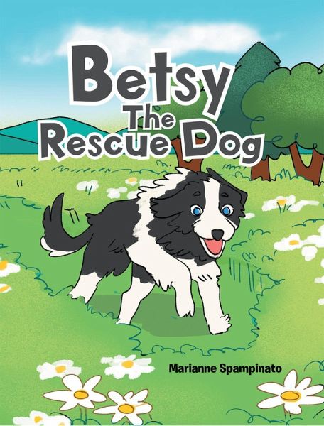 Betsy The Rescue Dog (eBook, ePUB) Betsy The Rescue Dog (eBook, ePUB)