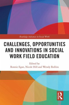 Challenges, Opportunities and Innovations in Social Work Field Education (eBook, ePUB)