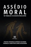 Assédio Moral no Trabalho e os Desafios para Gestão (eBook, ePUB) Assédio Moral no Trabalho e os Desafios para Gestão (eBook, ePUB)