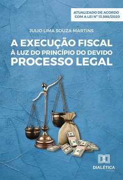 A Execução Fiscal à Luz do Devido Processo Legal (eBook, ePUB) - Martins, Julio Lima Souza