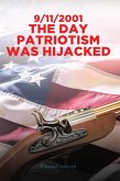 9/11/2001 The Day Patriotism was Hijacked (eBook, ePUB)
