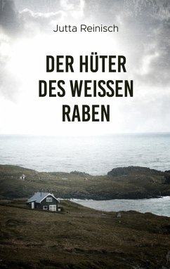 Der Hüter des weissen Raben (eBook, ePUB) - Reinisch, Jutta