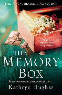 The Memory Box: A heart-breaking historical novel set partly in World War Two, inspired by true events, from the global bestselling author (eBook, ePUB) - Hughes, Kathryn