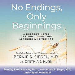 No Endings Only Beginnings (MP3-Download) - M.D, Bernie S. Siegel; Hurn, Cynthia J.