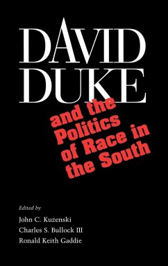 David Duke and the Politics of Race in the South (eBook, PDF)