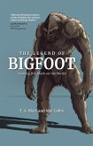 The Legend of Bigfoot (eBook, ePUB) The Legend of Bigfoot (eBook, ePUB)