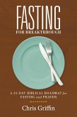 Fasting For Breakthrough (eBook, ePUB)