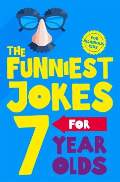The Funniest Jokes for 7 Year Olds (eBook, ePUB) Cover The Funniest Jokes for 7 Year Olds (eBook, ePUB)