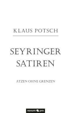 Seyringer Satiren (eBook, ePUB) - Potsch, Klaus