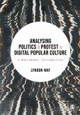 Analysing Politics and Protest in Digital Popular Culture (eBook, PDF)