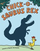Chick-o-Saurus Rex (eBook, ePUB)