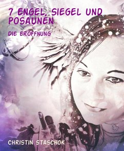 7 Engel, Siegel und Posaunen (eBook, ePUB) - Staschok, Christin