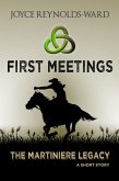 First Meetings: A Martiniere Legacy Short Story (The Martiniere Legacy, #1) (eBook, ePUB)