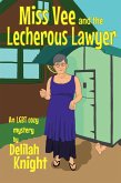 Miss Vee and the Lecherous Lawyer (Miss Vee Mysteries, #1) (eBook, ePUB)