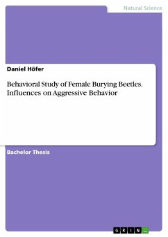 Behavioral Study of Female Burying Beetles. Influences on Aggressive Behavior - Höfer, Daniel
