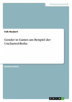 Gender in Games am Beispiel der Uncharted-Reihe