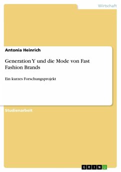 Generation Y und die Mode von Fast Fashion Brands - Heinrich, Antonia