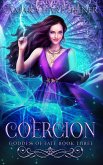 Coercion (Goddess of Fate, #3) (eBook, ePUB) Coercion (Goddess of Fate, #3) (eBook, ePUB)
