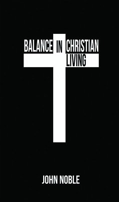 Balance in Christian Living (eBook, ePUB) - Noble, John