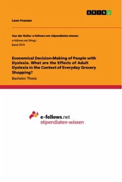 Economical Decision-Making of People with Dyslexia. What are the Effects of Adult Dyslexia in the Context of Everyday Grocery Shopping? - Franzen, Leon