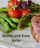 Quick and Easy Keto (eBook, ePUB) Quick and Easy Keto (eBook, ePUB)