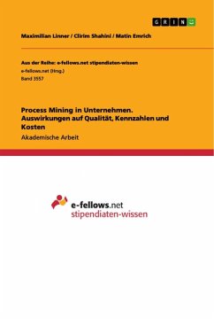 Process Mining in Unternehmen. Auswirkungen auf Qualität, Kennzahlen und Kosten - Linner, Maximilian;Shahini, Clirim;Emrich, Matin