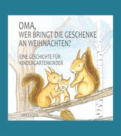 Oma, wer bringt die Geschenke an Weihnachten? (eBook, ePUB) - Leitl, Ursula