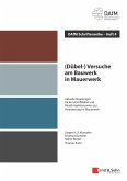 (Dübel-) Versuche am Bauwerk in Mauerwerk: Aktuelle Regelungen für Kunststoffdübel und Metall-Injektionsanker zur Verankerung im Mauerwerk (Dübel-) Versuche am Bauwerk in Mauerwerk: Aktuelle Regelungen für Kunststoffdübel und Metall-Injektionsanker zur Verankerung im Mauerwerk