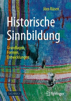 Historische Sinnbildung - Rüsen, Jörn