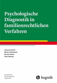 Psychologische Diagnostik in familienrechtlichen Verfahren (eBook, ePUB) - Lübbehüsen, Bärbel; Volbert, Renate; Wetzels, Peter; Zumbach, Jelena
