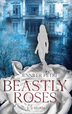 Beastly Roses (eBook, ePUB) - Petri, Jennifer