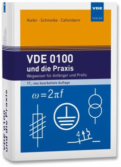VDE 0100 und die Praxis - Kiefer, Gerhard;Schmolke, Herbert;Callondann, Karsten