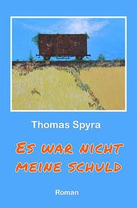 Es war nicht meine Schuld - Spyra, Thomas