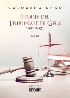 Storie del tribunale di Gela - 1991-2001 (eBook, ePUB) - Urso, Calogero