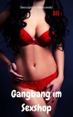 Gangbang im Sexshop (eBook, ePUB) Gangbang im Sexshop (eBook, ePUB)