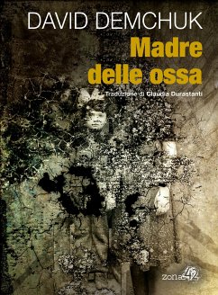 Madre delle ossa (eBook, ePUB) - Demchuk, David