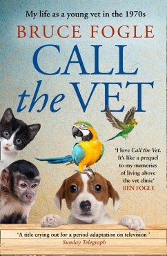 Call the Vet (eBook, ePUB) - Fogle, Bruce