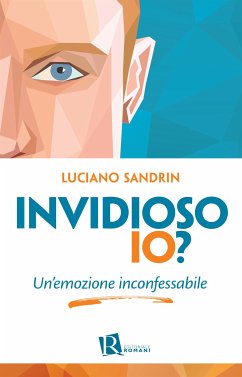 Invidioso io? (eBook, ePUB) - Sandrin, Luciano