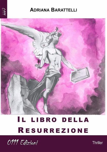 Il Libro della Resurrezione (eBook, ePUB) Il Libro della Resurrezione (eBook, ePUB)