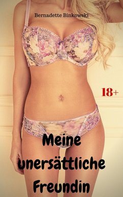 Meine unersättliche Freundin (eBook, ePUB) Cover Meine unersättliche Freundin (eBook, ePUB)