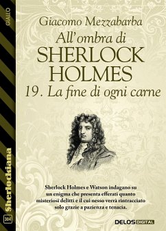 All'ombra di Sherlock Holmes - 19. La fine di ogni carne (eBook, ePUB) - Mezzabarba, Giacomo