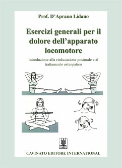 Esercizi generali per il dolore dell'apparato locomotore (eBook, ePUB) - D'Aprano, Lidano