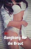 Gangbang für die Braut (eBook, ePUB) Gangbang für die Braut (eBook, ePUB)